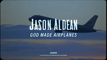 Jason Aldean - God Made Airplanes (Official Lyric Video)