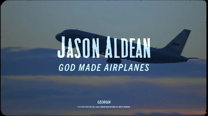 Jason Aldean - God Made Airplanes (Official Lyric ...