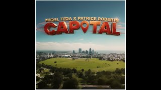 Mical Teja X Patrice Roberts - Capital