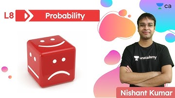 Probability L8 | Business Maths | Unacademy CA Foundation | Nishant Kumar