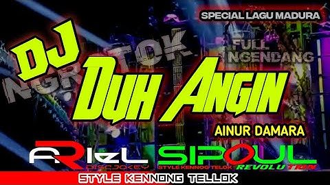 DJ DUH ANGIN STYLE KENNONG TELLOK ARIEL DISCJOKEY Full Ngendang X Ngrotok