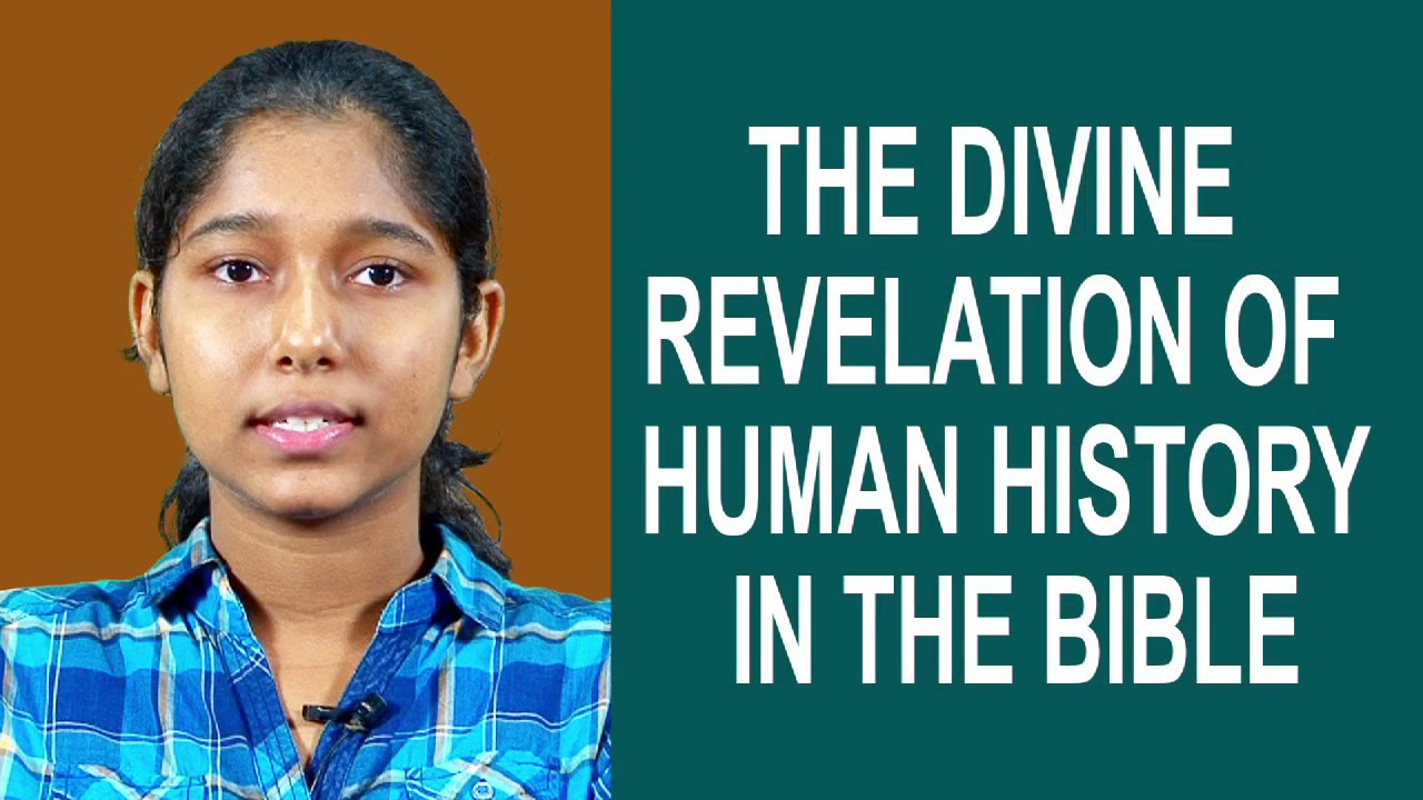 DIVINE REVELATION OF HUMAN HISTORY IN THE BIBLE - JERUSHA GEORGE