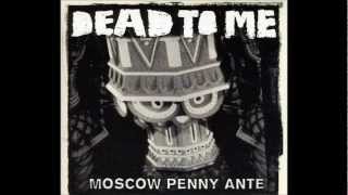 Dead to Me-Victims of No Ambition