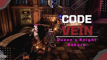 CODE VEIN: Queens Knight Reborn