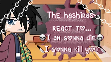 The hashiras react to 💀Your gonna die💀 🔪I'm gonna kill you🔪 (🇲🇽🇺🇸🇧🇷)