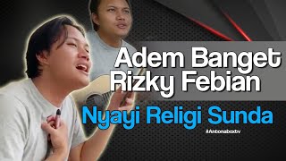 Adem banget rizky Febian nyanyi religi sunda (dzikrul maot)