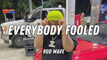 Rod Wave - Everybody Fooled (unreleased 2022)