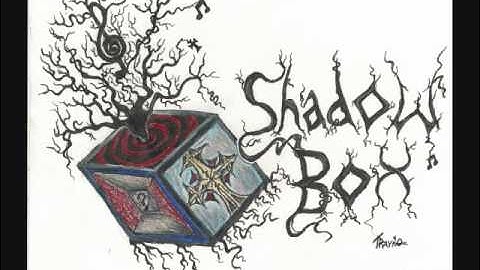 ShadowBox- "Wrapped in Shadows"