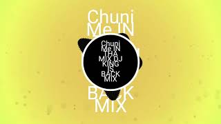 Chuni Mai In Tha Mix Dj King Is Back