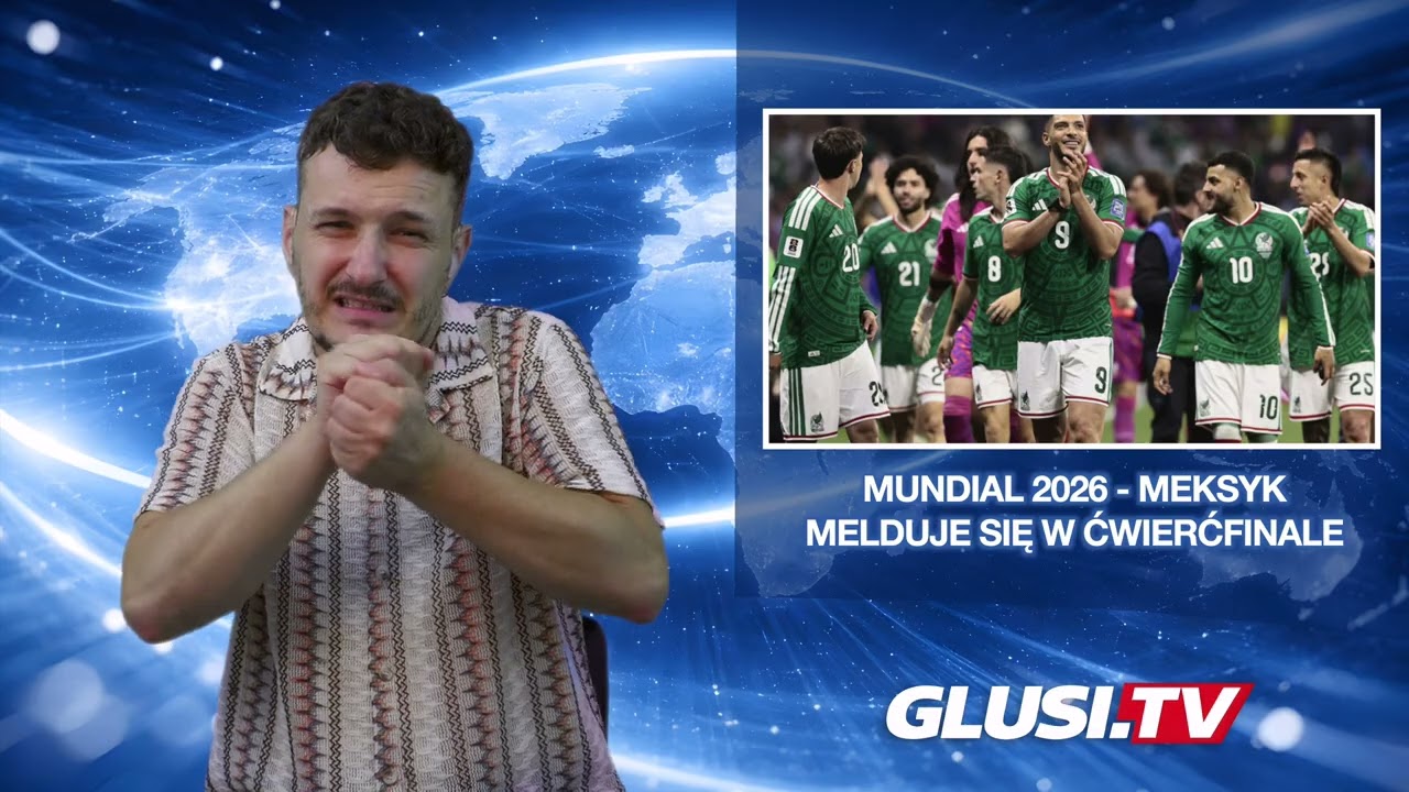 Mundial 2026 - Meksyk melduje się w ćwierćfinale