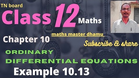 Class 12 | Maths| Example - 10.13 | Chpt-10|Ordinary differential equations|@mathsmasterdhamu9158
