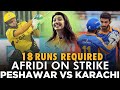 18 Runs Required | Afridi on Strike | Peshawar vs Karachi | HBL PSL | MB2L