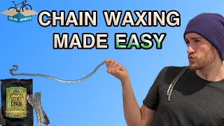 Chain Waxing Guide: Simplified