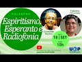 Palestra "Espiritismo, Esperanto e Radiofonia" com Givanildo Rocha e Fabiano Miranda