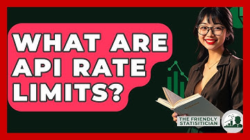 What Are API Rate Limits? - The Friendly Statistician