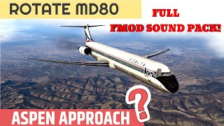 **FMOD SOUNDPACK** Rotate MD80 I Real Pilot LIVE! Aspen Approach!