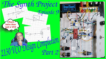 The Synth Project Episode 9: 2130 VCO Design Completion, Part 2