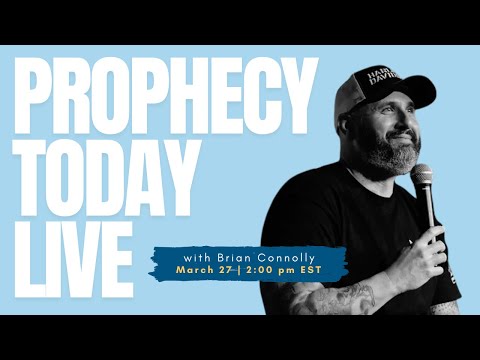 Prophecy Today with Brian Connolly | LIVE Prophetic Ministry & Healing!