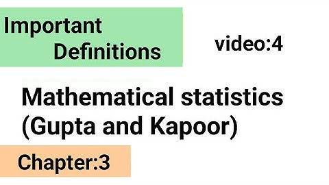 Probability/Important definitions/Chapter:6/Mathematical statistics (Gupta and Kapoor)/ISS Study.