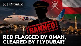 Why Flydubai Co-Pilot Was Banned From Flying By Oman | FP Explains