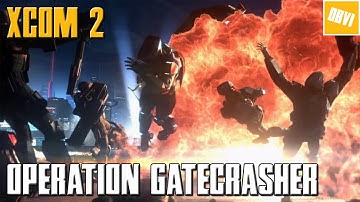 XCOM 2: Operation GATECRASHER (Veteran Difficulty) - Episode 1