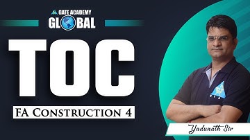FA Construction 4 | TOC by Dr.Yadunath Pathak Sir | CS/IT | GATE 2023/24