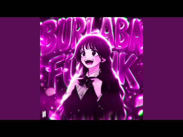 BURLABA FUNK (SLOWED)