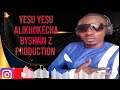 YESU YESU ALIKHOKECHA BY ROSE WAMALWA BEAT YESU YESU ALIKHOKECHA BY ROSE WAMALWA BEAT