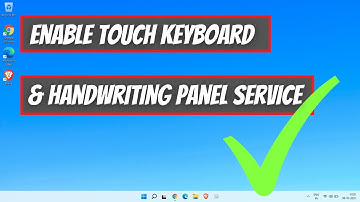 How To Enable Touch Keyboard and Handwriting Panel Service in Windows 11/Windows 10