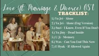 Love (ft. Marriage and Divorce) OST || 결혼작사 이혼작곡 OST Part 1-6