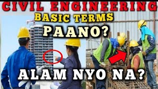 CIVIL ENGINEERING BASIC TERMS O KATAWAGANG BAGAY SA CONSTRUCTION.PAANO MALAMAN