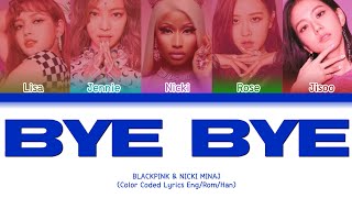BLACKPINK & Nicki Minaj 'BYE BYE' Color Coded Lyrics