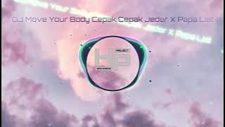 DJ Move Your Body Cepak Cepak Jeder X Papa Liat Thailand Style | Herlambang Project