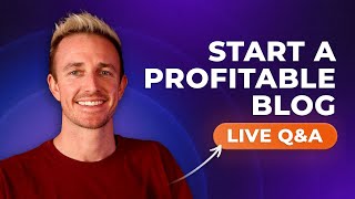 How to Start a Profitable Blog (with the Help of AI): LIVE Q&A