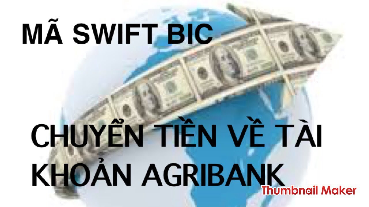 swift code kbank 2022 New Agribank: NHẬN TIỀN NƯỚC NGOÀI | SWIFT CODE