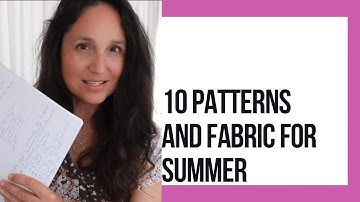 10 Patterns and Fabric for Summer