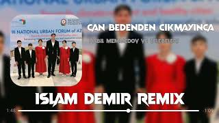 Download Lagu Habil Memmedov ve Telebeleri - Can Bedenden Cikmayinca ( Islam Demir Remix ) MP3 Download Lagu Habil Memmedov ve Telebeleri - Can Bedenden Cikmayinca ( Islam Demir Remix ) MP3