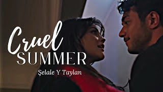 Selale y Taylan /Yan Oda (Cruel Summer)