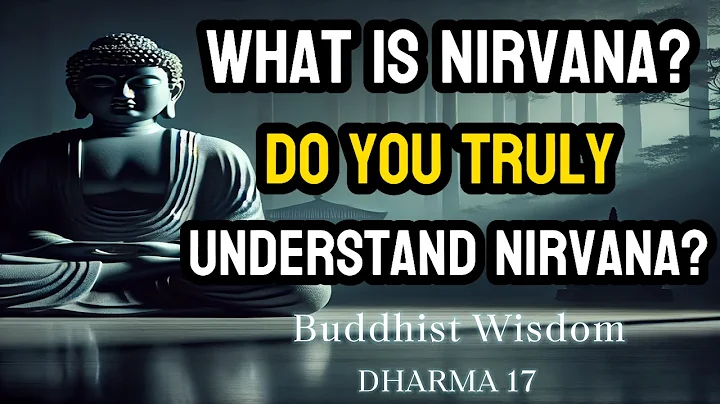 What Is Nirvana Really? The Truth Beyond Words | Buddhist Wisdom