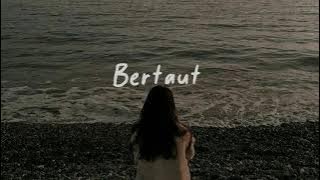 Bertaut - Nadin Amizah | Lirik Lagu