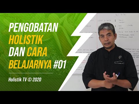 Apakah Itu Holistik dan Cara Belajarnya ? [1-3] © Holistik TV