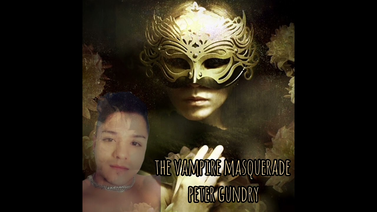 The Vampire Masquerade - Peter Gundry HQ 