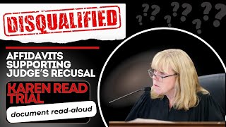 7.14.2023 Affidavits Support Judges Recusal and Disqualification (Karen Read Trial)