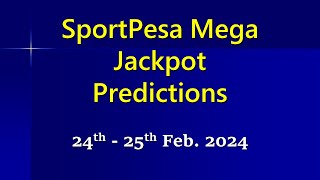 Sportpesa Mega Jackpot Prediction 24/25 February 2024