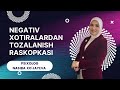 Negativ Xotiralardan Tozalanish Raskopkasi Psixolog Nasiba Xo Jaeva