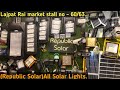 All Solar Products | Solar street light, garden light, flood light etc | Delhi lajpat rai market.