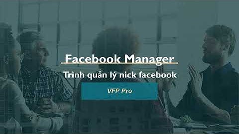 Facebook manager trên VFP Pro