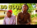 Do good  sierra network comedy  sierra leone