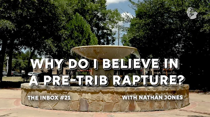 Why Do I Believe in a Pre-Trib Rapture?