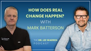 How Does Real Change Happen? with @MarkBattersonPastor